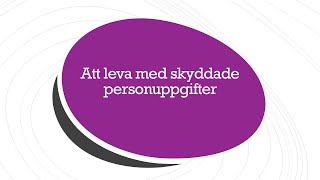 Livet med skyddad identitet [upl. by Ahsaela]