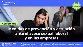 Medidas de prevención y actuación ante el acoso sexual laboral y acoso laboral en las empresas [upl. by Semadar626]