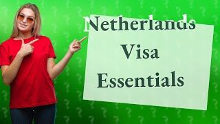 What do I need for a NetherlandsSchengen visa [upl. by Nirel]