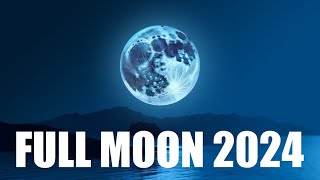 Full Moon 2024  Time Dates and Nicknames of Full Moon  Full Moon Calendar 2024 [upl. by Asiole]