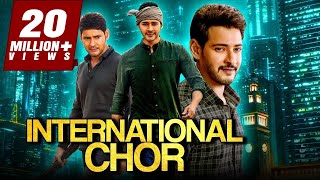 International Chor 2019 Telugu Hindi Dubbed Full Movie  Mahesh Babu Bipasha Basu Lisa Ray [upl. by Mendez]