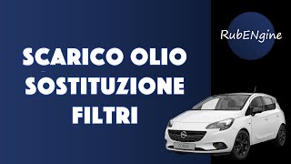 Cambio dellolio e dei filtri Opel Corsae 2018 [upl. by Carlick434]