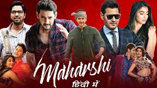 Maharshi new 2024 Released Hindi Dubbed Action Movie [upl. by Sicard]