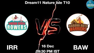 IRR vs BAW Dream11 Team  IRR vs BAW Dream11 Prediction  IRR vs BAW Dream11 Nature ISLE T10 Match [upl. by Aitnyc682]