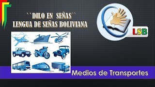 MEDIOS DE TRANSPORTE LENGUA DE SEÑAS BOLIVIANA [upl. by Aleck852]