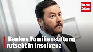 Nächste Pleite Auch Benkos Familienstiftung rutscht in Insolvenz  kronetv NEWS [upl. by Elleral534]