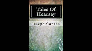 Tales of Hearsay by Joseph Conrad  Audiobook [upl. by Voletta11]