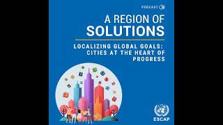 Localizing the global goals Cities at the heart of progress [upl. by Rosenzweig297]