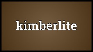 Kimberlite Meaning [upl. by Harlie]