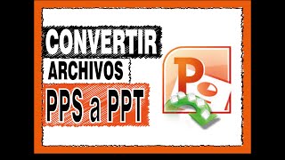 Modificar archivos PPS o convertir a PPTX en porwerpoint [upl. by Ileane668]