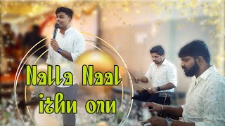 Nalla Naal Ithu Oru Nalla Naal  Live Cover  Tamil Wedding Songs ft VisionMedia01 [upl. by Green956]