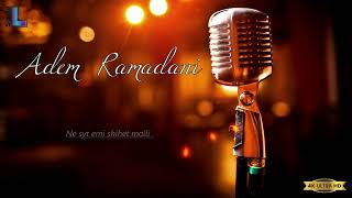 Adem Ramadani  ♫♫ Ne syt emi shihet malli ♫♫ [upl. by Nepean]