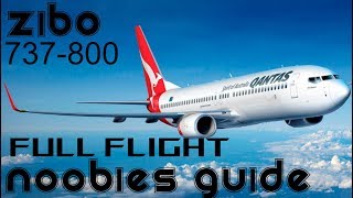 Xplane 11 ZIBO 737 800 Noobies guide Full Flight VR [upl. by Aloap]