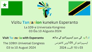 109th Universal Congress of Esperanto  Arusha Tanzania  La 109a Universala Kongreso de Esperanto [upl. by Anneis]