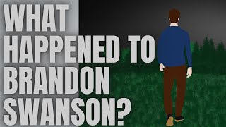 The Strange Disappearance of Brandon Swanson [upl. by Maurer747]