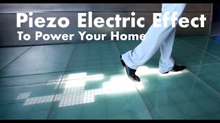 Piezo Electric Powering Homes and Flashlights [upl. by Resee905]