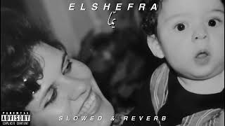 EL SHEFRA  يمّا  slowed amp reverb [upl. by Munro433]