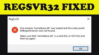 How To Fix RegSvr32 Kernelbasedll Was Loaded But The EntryPoint DLLRegisteredServer Was Not Found [upl. by Yblehs519]