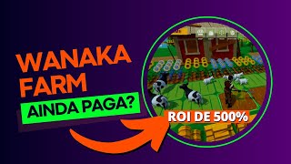 O que ninguém te conta sobre o Wanaka Farm  Jogo NFT Play to Earn [upl. by Madeleine]