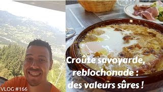 Croute savoyarde reblochonade  des valeurs sûres  VLOG 166 [upl. by Anali]