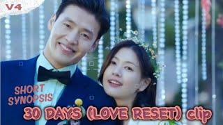 Sinopsis singkat klip drama 30 days love reset FBKU Jungsomin Kanghaneul [upl. by Mannes672]