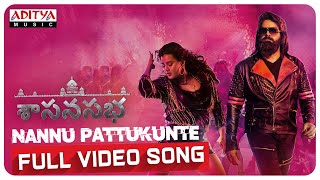 Nannu Pattukunte Telugu Full Video Song Sasanasabha  Indrasena Hebah Patel Mangli Ravi Basrur [upl. by Miquela]