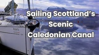 53  Sailing the Caledonian Canal A Scenic Journey Through The Scottish Highlands [upl. by Natye342]