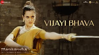 Vijayi Bhava  Full Video  Manikarnika  Kangana Ranaut  Shankar Ehsaan Loy  Prasoon Joshi [upl. by Htebsle139]