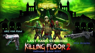 Killing Floor 2  Last Hans Standing 1  Intro amp Castle Volter 2 New Weapons Highlight [upl. by Grube]