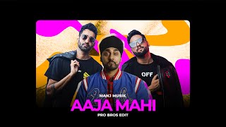 Aaja Mahi  Manj Musik  RDB Pro Bros Mashup [upl. by Brown]