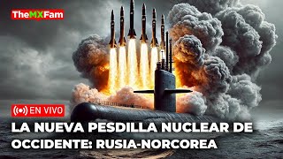 COREA DEL NORTE Y RUSIA LANZAN UNA AMENAZA NUCLEAR CONJUNTA  TheMXFam [upl. by Aisitel252]