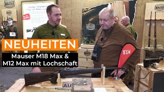 Jagd amp Hund 2024 Neue Mauser M18 Max mit und ohne Lochschaft und die M12 GreyMax mit Lochschaft [upl. by Nageam]