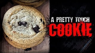 quotA Pretty Tough Cookiequot  Creepypasta [upl. by Ruberta857]