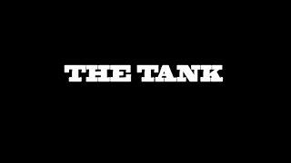 THE TANK clip [upl. by Letsirhc]