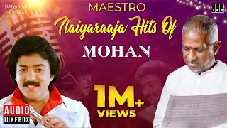 Maestro Super Hits of Mohan  Isaignani Ilaiyaraaja 80s Hit Songs  Ilaiyaraaja Official [upl. by Keller]