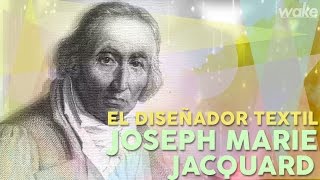 El diseñador textil Joseph Marie Jacquard [upl. by Clo]