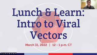 Lunch amp Learn Intro to Viral Vectors [upl. by Loree]