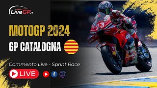 MotoGP  GP Catalogna 2024  Commento LIVE Sprint Race [upl. by Ahseia533]