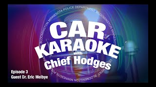 Car Karaoke with Chief Hodges – Episode 3 Eric Melbye EdD [upl. by Sergo]