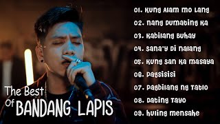 The best of Bandang Lapis 🙁 All Time Favorite Songs  Beautiful OPM Sad Love Songs [upl. by Kerby]