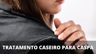 Tratamento caseiro para caspa [upl. by Muller850]