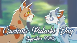 Casimir Pulaski Day  Jayfeather PMV [upl. by Eylhsa]