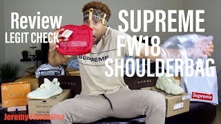 SUPREME FW18 WEEK 1 SHOULDER BAG REVIEW LEGIT CHECK [upl. by Loseff]