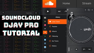 How To DJ With Soundcloud  Djay Pro Streaming Tutorial [upl. by Hnib]