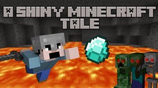 A Shiny Minecraft Tale Minecraft Machinima [upl. by Anrahc]