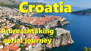 Croatia A Breathtaking Aerial Journey  4K Drone [upl. by Kera]