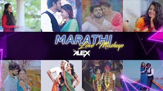 Marathi Love Mashup  2022  DJ ALEX NGP  Latest Marathi Mashup  DJ DIPESH Visual [upl. by Suneya]