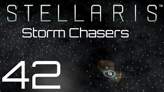 Stellaris  Storm Chasers  Episode 42 [upl. by Ayerim614]