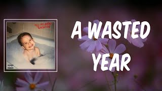 A WASTED YEAR Lyrics  jxdn [upl. by Etteneg746]