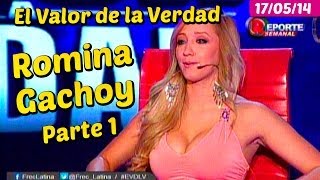 El Valor de la Verdad Romina Gachoy Parte 1  170514 [upl. by Orsino751]